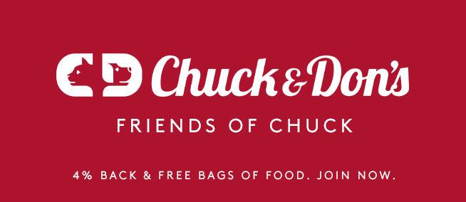 Red box with the Chuck & Don's Friends of Chuck loyalty program logo, sign up today to receive 4% back and free bags of food. Join now